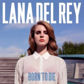 Lana Del Rey-Born To Die (2012) »SOBRE PEDIDO»